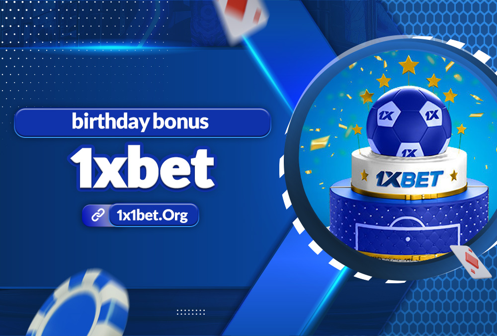 birthday bonus 1xbet