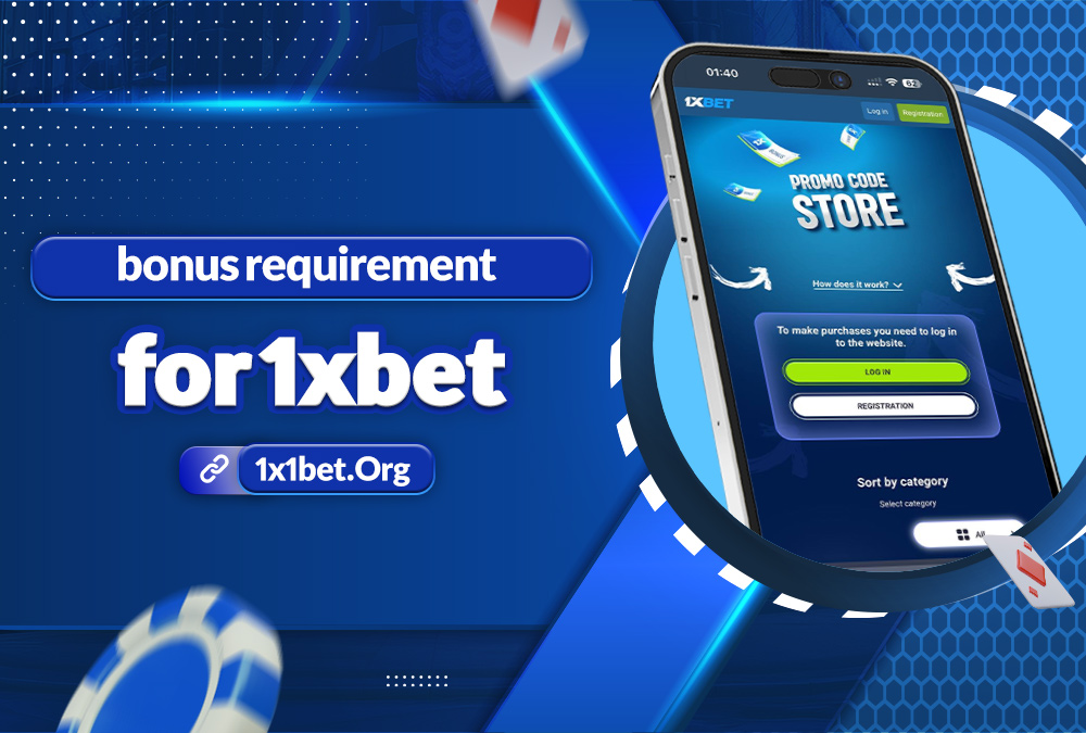 bonus requirement for 1xbet