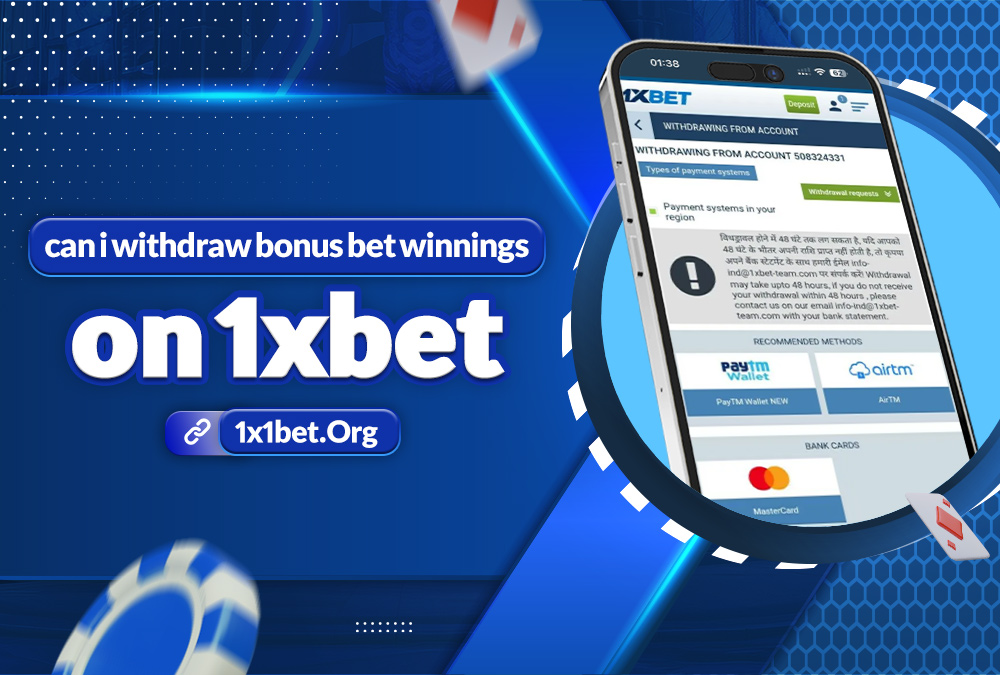 can i withdraw bonus bet winnings on 1xbet