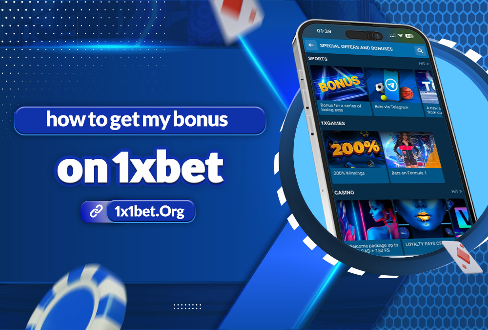 how to get my bonus on 1xbet