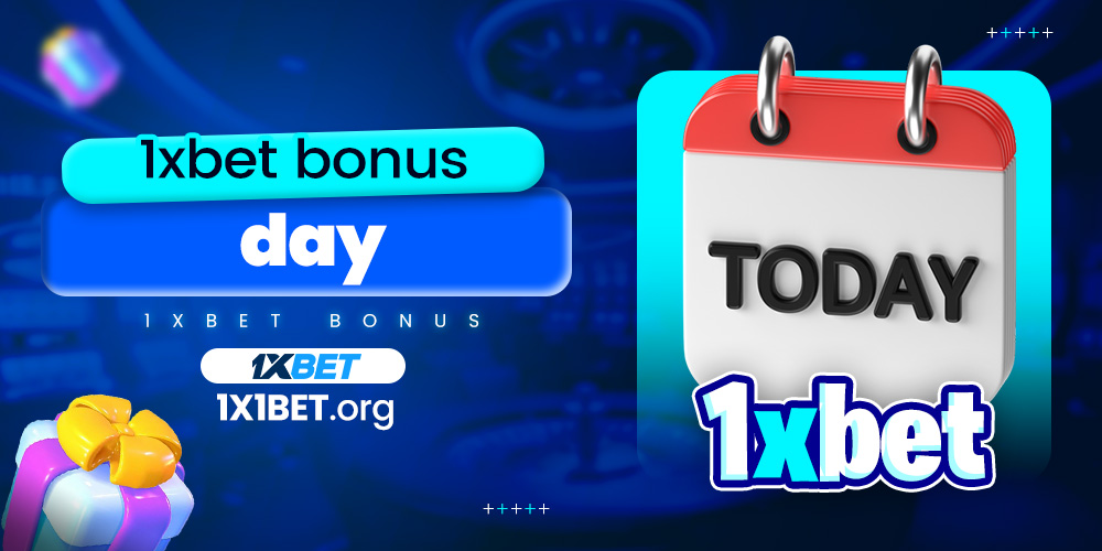 1xbet bonus day
