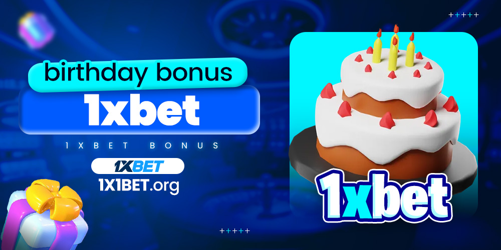 birthday bonus 1xbet